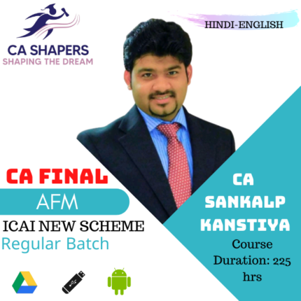 CA/CMA Final AFM Latest Regular Batch By CA Sankalp Kanstiya