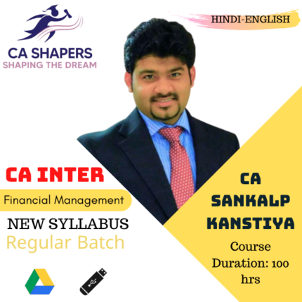 CA/CMA Inter Financial Management By CA Sankalp Kanstiya