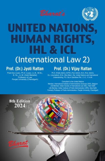 Bharat Law - UNITED NATIONS, HUMAN RIGHTS, IHL & ICL (International Law 2) - by Dr. JYOTI RATTAN & Dr. VIJAY RATTAN