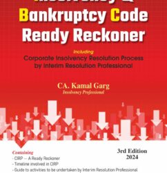 Bharat Law - INSOLVENCY & BANKRUPTCY CODE READY RECKONER - by CA. Kamal Garg