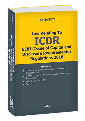 Taxmann's - Law Relating to ICDR | SEBI (Issue of Capital and Disclosure Requirements) Regulations 2018