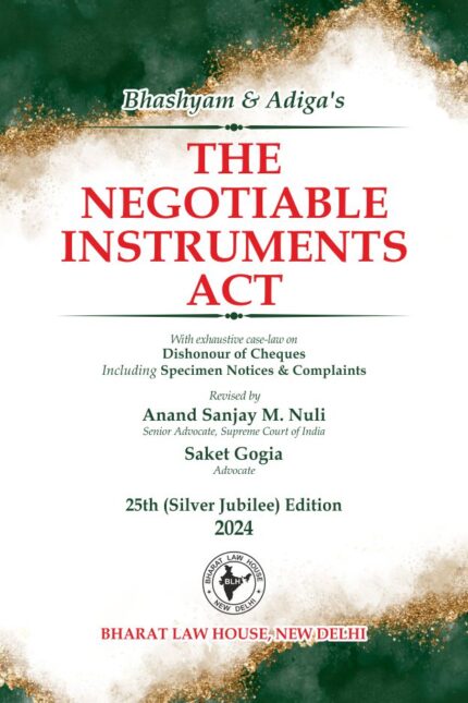 Bharat Law - THE NEGOTIABLE INSTRUMENTS ACT- by Bhashyam & Adiga Revised by Anand Sanjay M. Nuli Saket Gogia