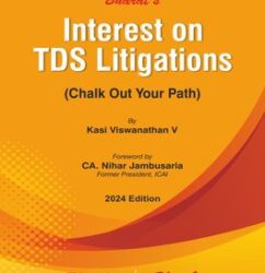 Bharat Law - Interest on TDS Litigations (Chalk Out Your Path) by Kasi Viswanathan V