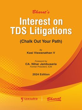 Bharat Law - Interest on TDS Litigations (Chalk Out Your Path) by Kasi Viswanathan V