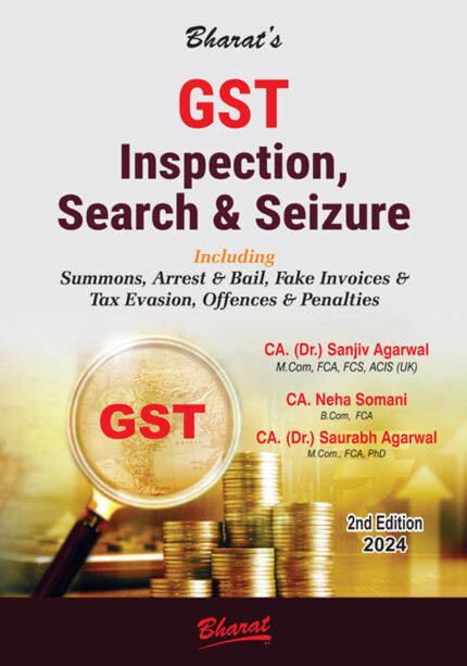 Bharat Law - G S T Inspection, Search & Seizure - by CA. (Dr.) SANJIV AGARWAL CA. NEHA SOMANI