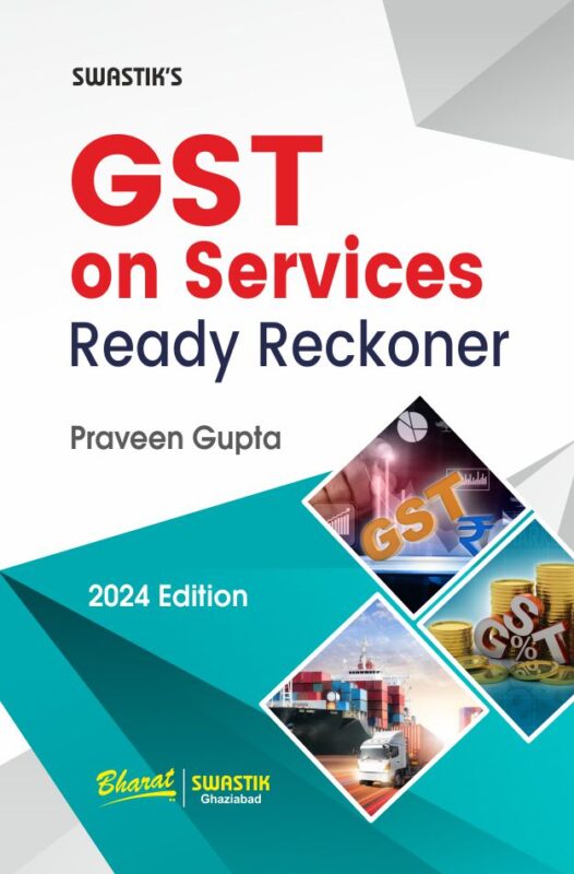 Bharat Law - G S T on Services Ready Reckoner - by Praveen Gupta