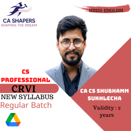 CS Professional - Corporate restructuring, valuation and insolvency - by CA CS Shubhamm Sukhlecha