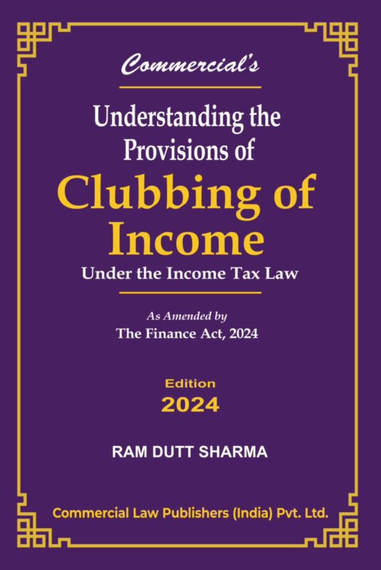 Commercial law Publishers’Understanding the Provisions of Clubbing of Income