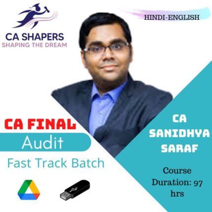 CA Final Audit Fastrack Course (Personal Guidance Batch) by CA Sanidhya Saraf