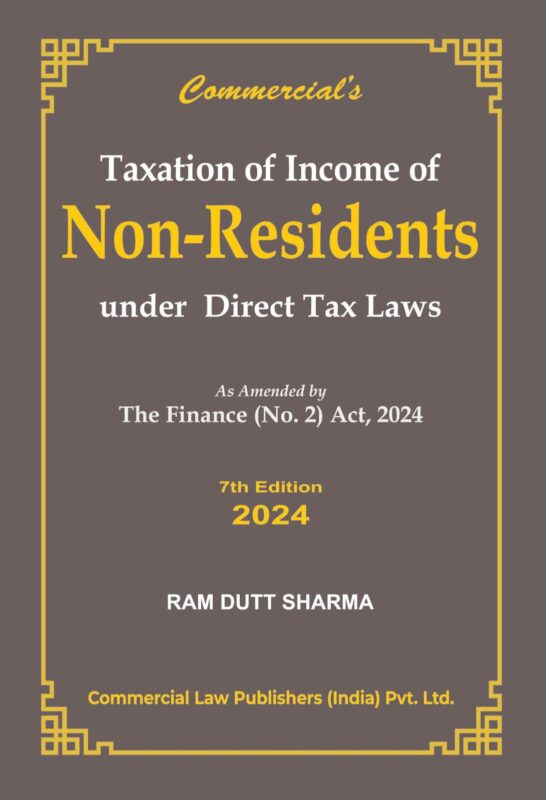 Commercial law Publishers’Taxation of Income of Non Residents Indian Under Direct Tax Laws As amended by The Finance (No. 2) Act, 2024