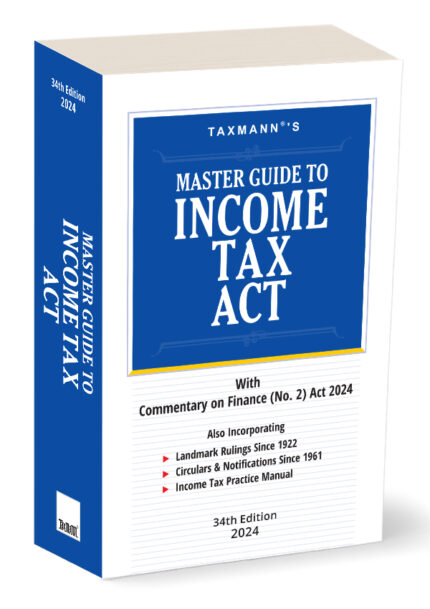 Taxmann's Master Guide to Income Tax Act