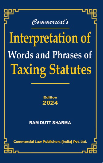 Commercial law Publishers’ Interpretation of Words and Phrases of Taxing Statutes