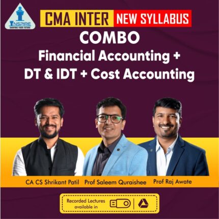 CMA INTER - COSTING + DT IDT + Financial accounting - BY Prof. Saleem quraishee, Prof. Raj Awate & CA Shrikant patil