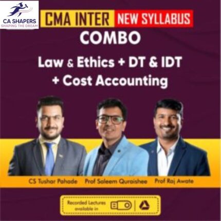 CMA INTER - COSTING + LAW ETHICS + Financial accounting- By CS Tushar pahade, Prof. Raj Awate Sir & CA Shrikant Patil