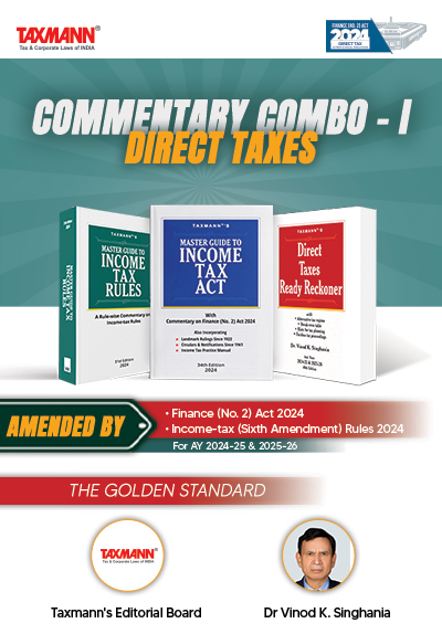 Taxmann's - COMMENTARY COMBO – I for Direct Taxes—Master Guide to Income Tax Act and Rules & Direct Taxes Ready Reckoner (DTRR) | Finance (No. 2) Act 2024 | IT (Sixth-Amdt.) Rules 2024 | Set of 3 Books