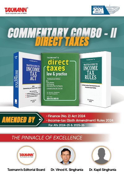 Taxmann's - COMMENTARY COMBO – II for Direct Taxes—Master Guide to Income Tax Act and Rules & Direct Taxes Law & Practice – Professional Edition (DTLP) | Finance (No. 2) Act 2024 | IT (Sixth-Amdt.) Rules 2024 | Set of 3 Books