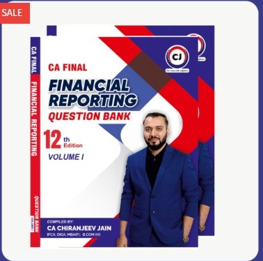 CA Final – Financial Reporting *Question Bank* (Coloured) – 12th Edition